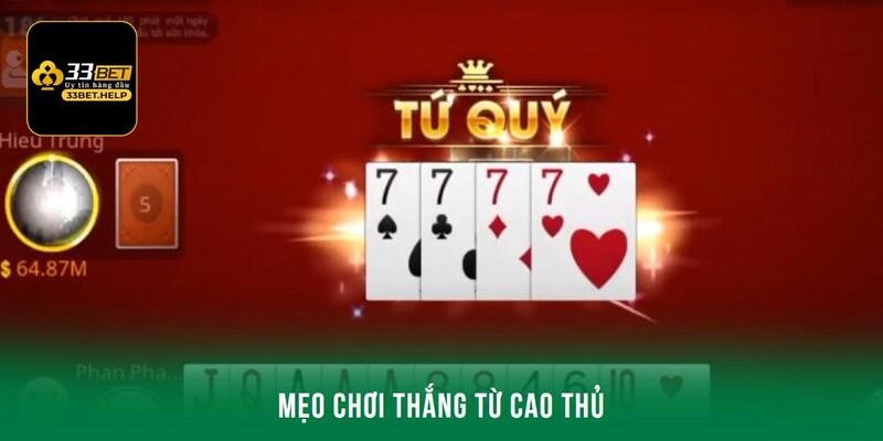 Chia sẻ cách chơi bài tiến lên miền nam thắng từ mẹo của cao thủ