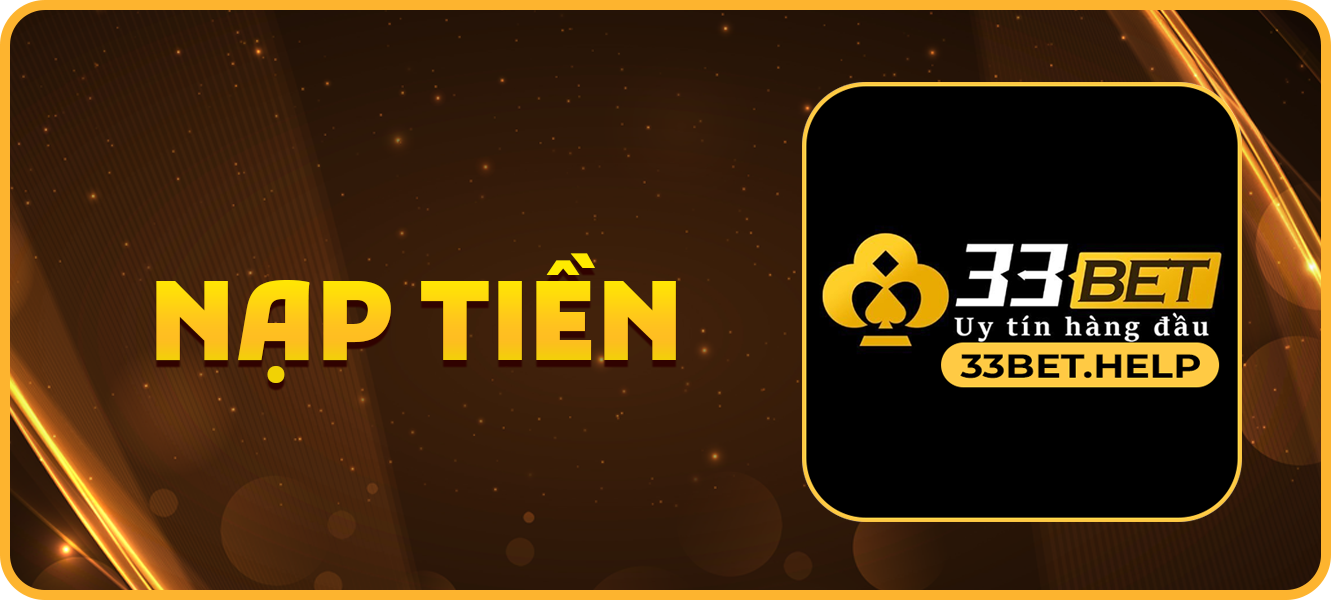 Hướng dẫn nạp tiền 33bet.help