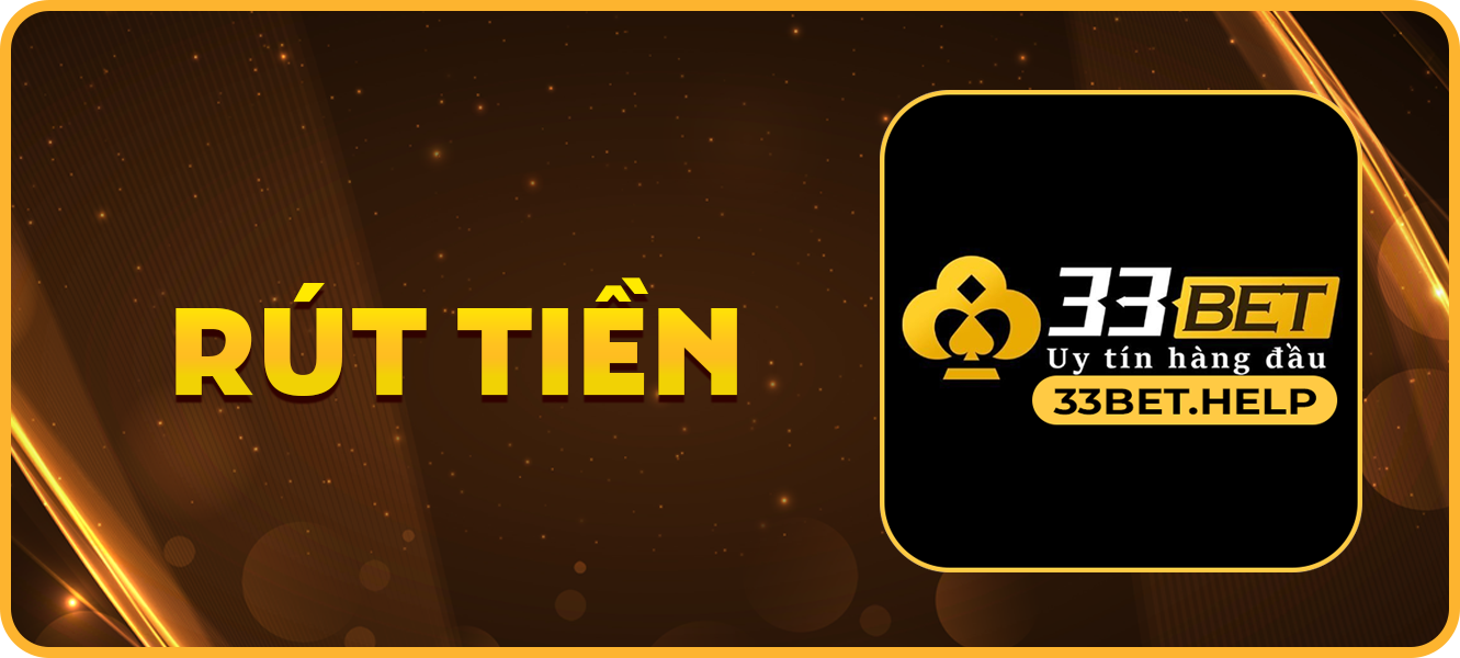 Hướng dẫn rút tiền 33bet.help