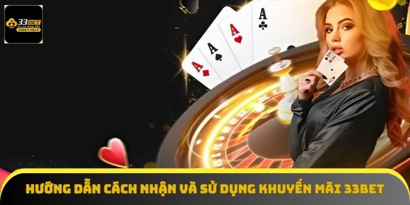 Hướng dẫn cách nhận khuyến mãi 33BET đơn giản