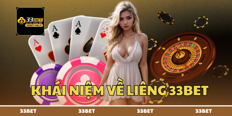 Khái niệm về Liêng 33BET